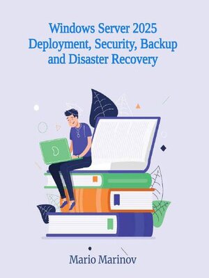 cover image of Windows Server 2025 Deployment, Security, Backup and Disaster Recovery